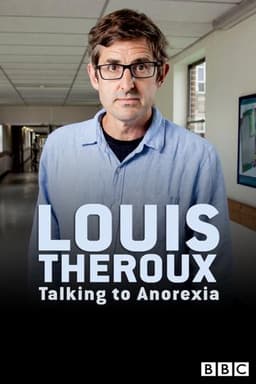 Louis Theroux: Talking to Anorexia