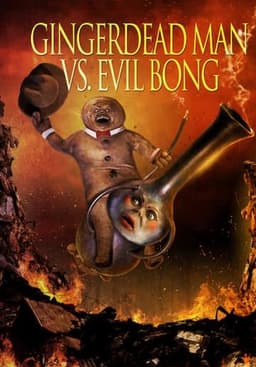 Gingerdead Man vs. Evil Bong