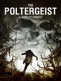 The Poltergeist of Borley Forest