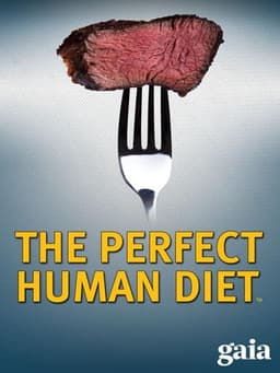 The Perfect Human Diet