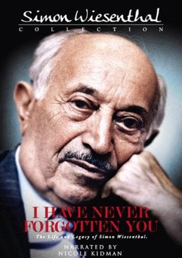I Have Never Forgotten You: The Life & Legacy of Simon Wiesenthal