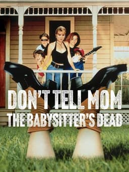 Don't Tell Mom the Babysitter's Dead