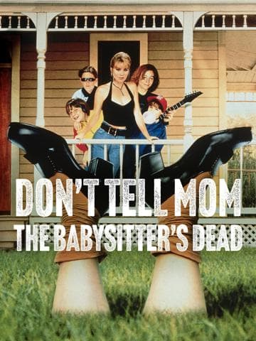 Don't Tell Mom the Babysitter's Dead