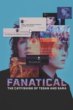 Fanatical: The Catfishing of Tegan and Sara