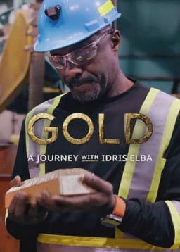 Gold: A Journey with Idris Elba