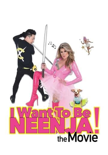 I Want to Be Neenja! The Movie