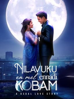 Nilavuku En Mel Ennadi Kobam