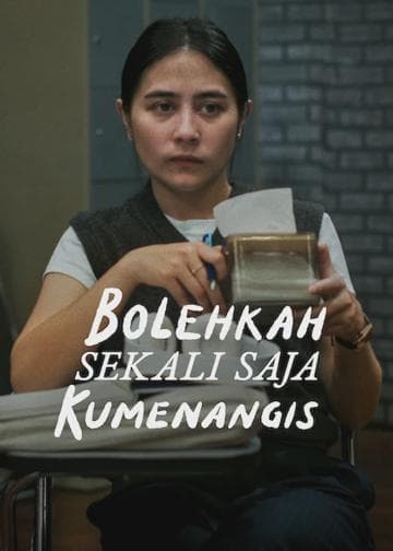Bolehkah Sekali Saja Kumenangis