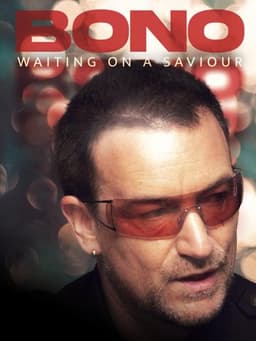 Bono: Waiting on a Saviour