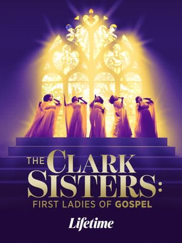The Clark Sisters: First Ladies of Gospel