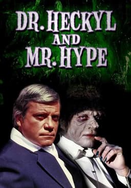Dr. Heckyl and Mr. Hype