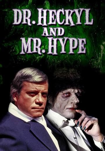 Dr. Heckyl and Mr. Hype