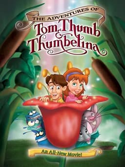 The Adventures of Tom Thumb and Thumbelina