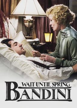 Wait Until Spring, Bandini