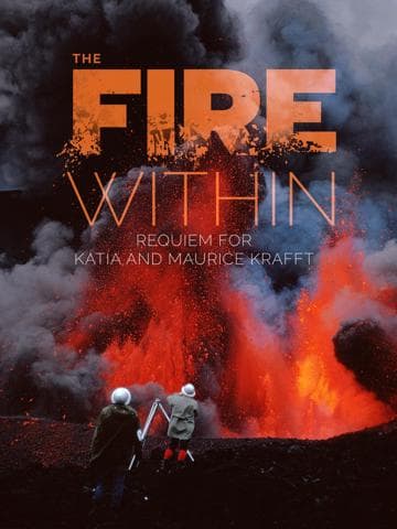 The Fire Within: A Requiem for Katia and Maurice Krafft