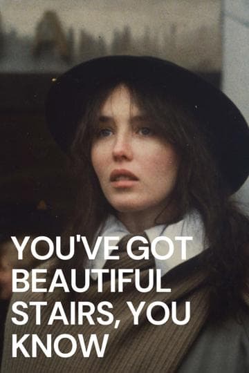 You've Got Beautiful Stairs, You Know...