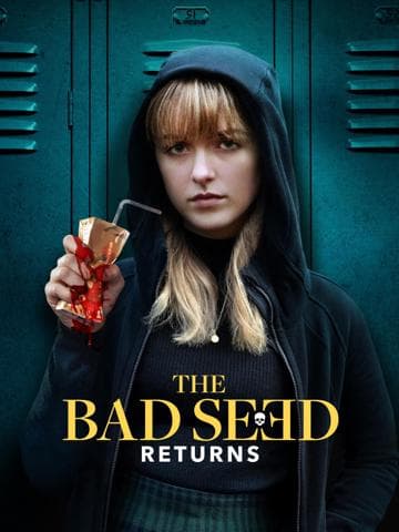 The Bad Seed Returns