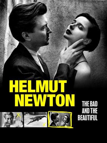 Helmut Newton: The Bad and the Beautiful