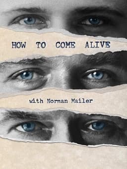 How to Come Alive with Norman Mailer