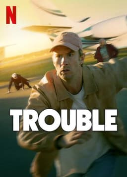 Trouble