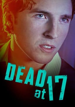 Dead at 17