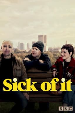 Sick of It