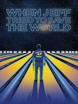 When Jeff Tried to Save the World