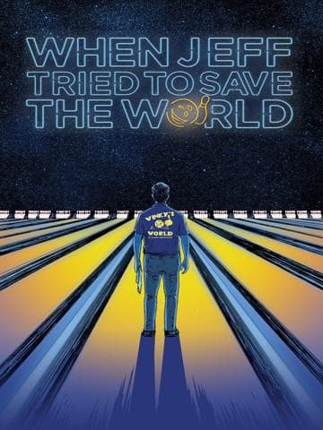 When Jeff Tried to Save the World