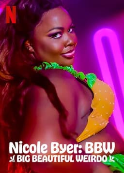 Nicole Byer: BBW (Big Beautiful Weirdo)