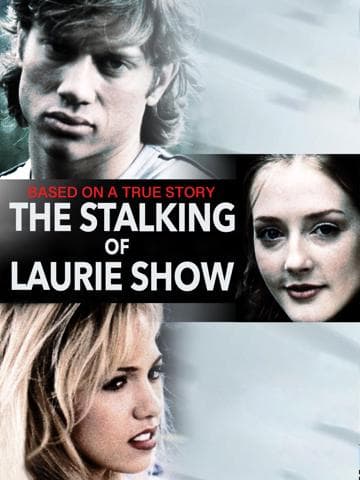 The Stalking of Laurie Show