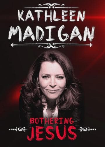 Kathleen Madigan: Bothering Jesus