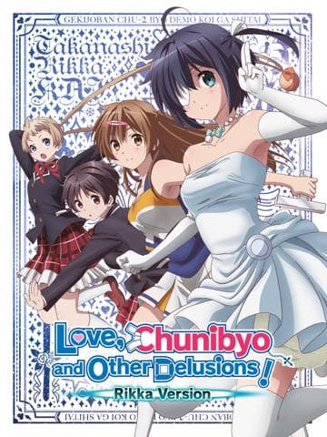 Love, Chunibyo & Other Delusions! Rikka Version