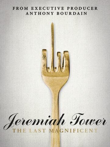 Jeremiah Tower: The Last Magnificent