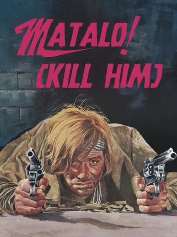 Matalo! (Kill Him)