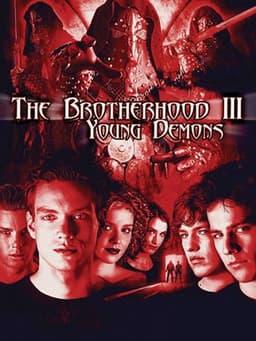 The Brotherhood III: Young Demons