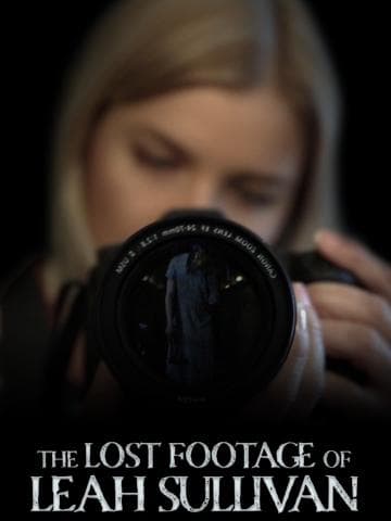 The Lost Footage of Leah Sullivan