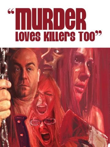 Murder Loves Killers Too
