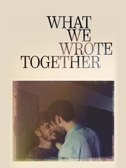 What We Wrote Together