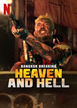Bangkok Breaking: Heaven and Hell
