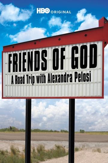 Friends of God: A Road Trip with Alexandra Pelosi