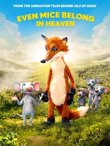 Even Mice Belong in Heaven