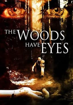 The Woods Have Eyes