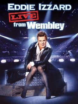 Eddie Izzard: Live from Wembley