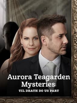 Aurora Teagarden Mysteries: Til Death Do Us Part