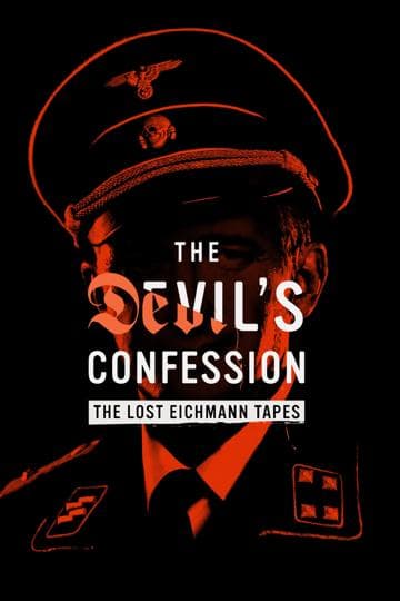 The Devil's Confession: The Lost Eichmann Tapes