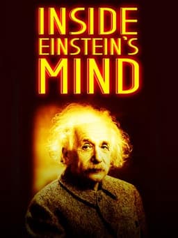 Inside Einstein's Mind: The Enigma of Space and Time