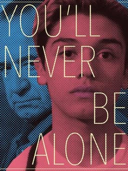 You'll Never Be Alone