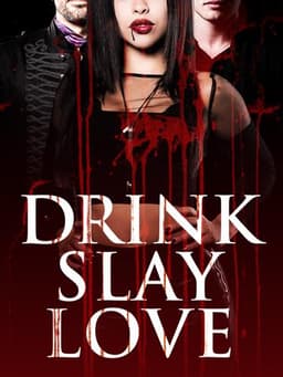 Drink Slay Love