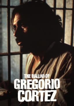 The Ballad of Gregorio Cortez