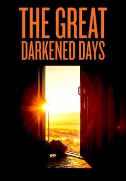 The Great Darkened Days
